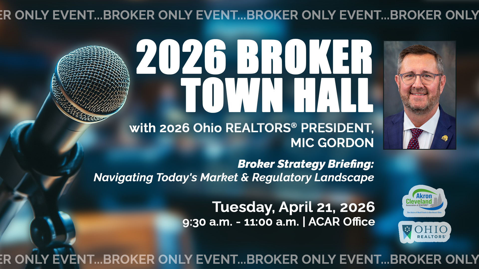 Featured image for “BROKERS ONLY – Town Hall with 2026 Ohio REALTORS President, Mic Gordon”